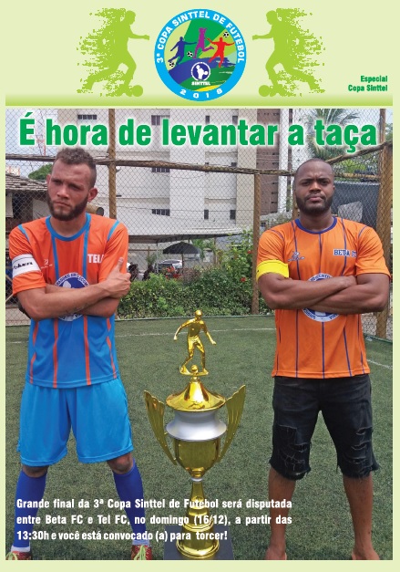 Grande final da 3Âª Copa Sinttel de Futebol serÃ¡ disputada entre Beta FC e Tel FC, no domingo (16/12)